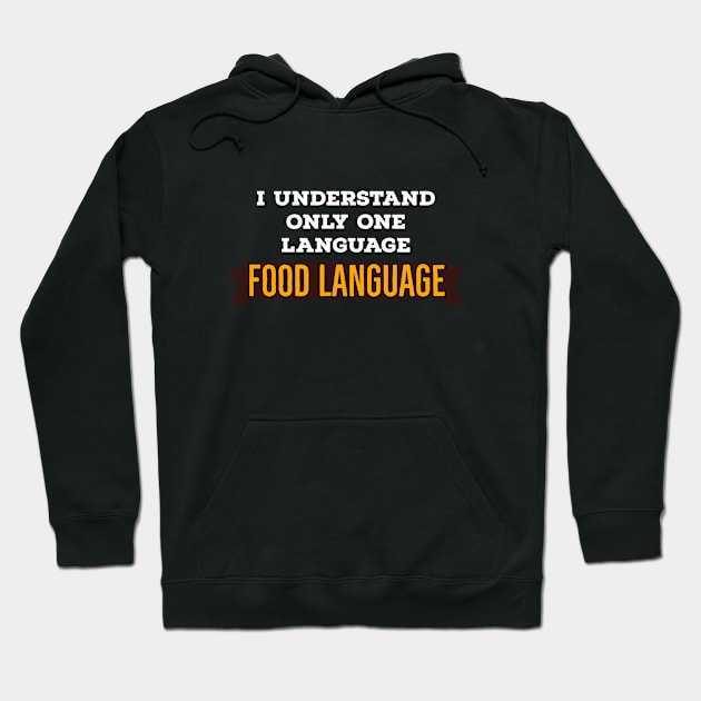Food language foodie typographic design for all foodies by dmerchworld Hoodie by dmerchworld